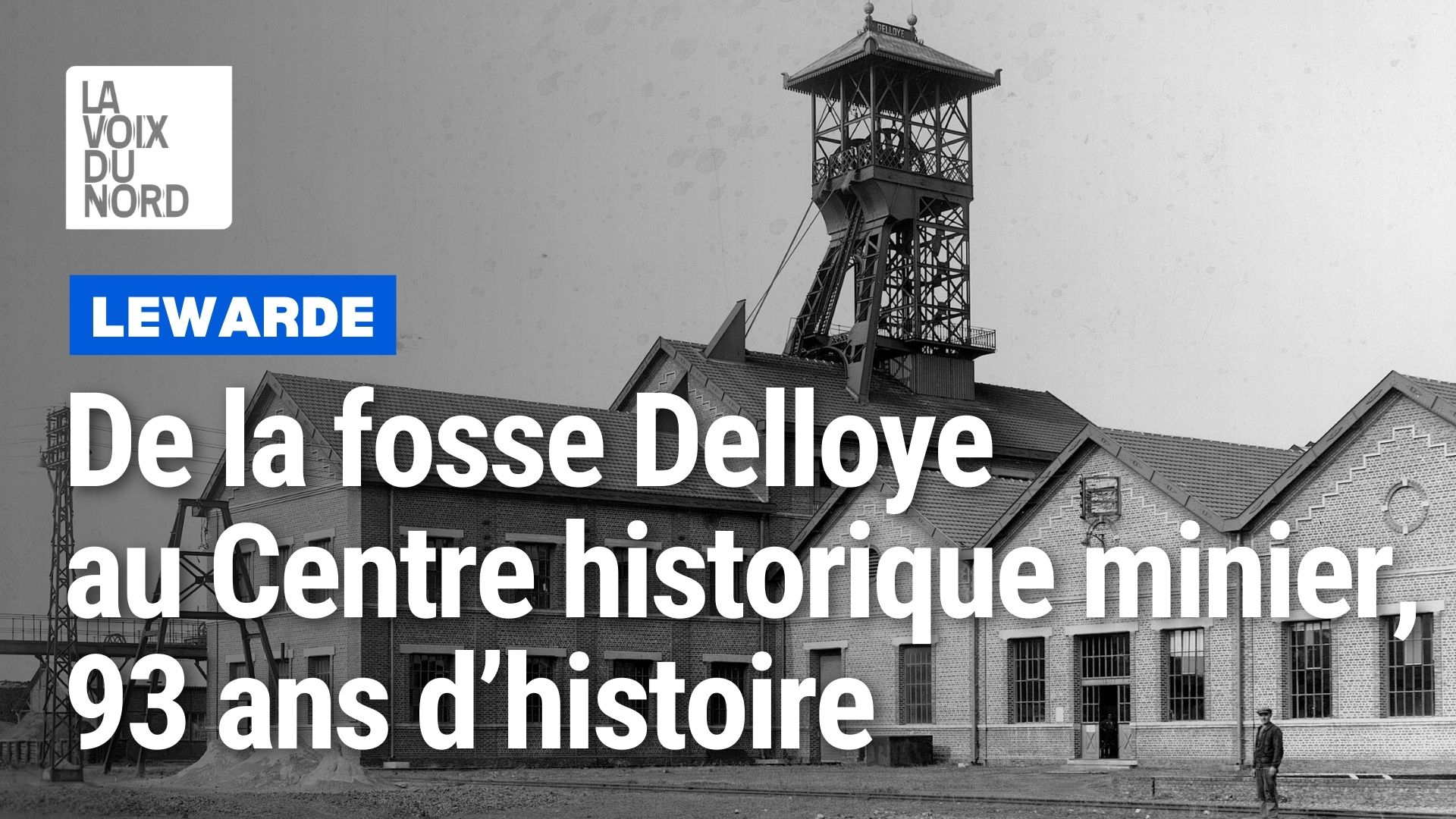 Lewarde De La Fosse Delloye Au Centre Historique Minier D