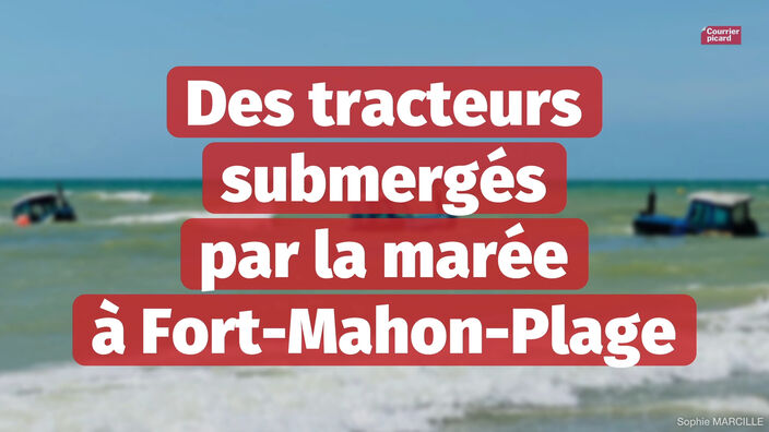 Des tracteurs submergés par la marée à Fort-Mahon-Plage