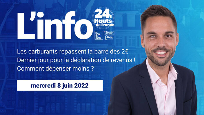 Le JT des Hauts-de-France du mercredi 8 juin 2022