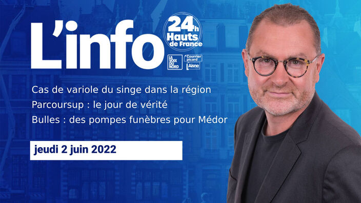 Le JT des Hauts-de-France du jeudi 2 juin 2022