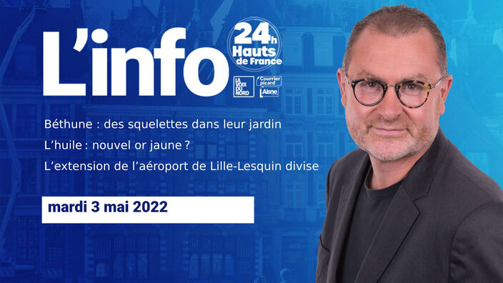 Le JT des Hauts-de-France du mardi 3 mai 2022