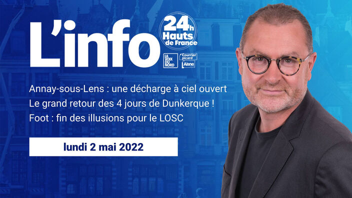 Le JT des Hauts-de-France du vendredi 29 avril 2022