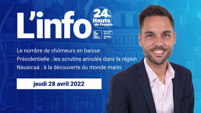 Le JT des Hauts-de-France du jeudi 28 avril 2022