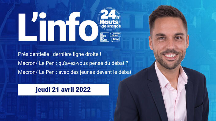 Le JT des Hauts-de-France du jeudi 21 avril 2022