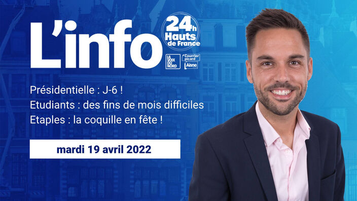 Le JT des Hauts-de-France du mardi 19 avril 2022