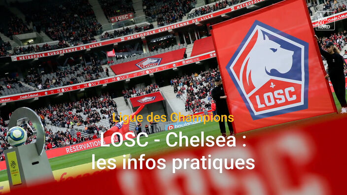 LOSC - Chelsea en Ligue des Champions : les infos pratiques