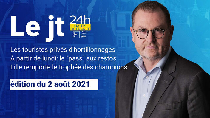 Le JT des Hauts-de-France du 2 août 2021