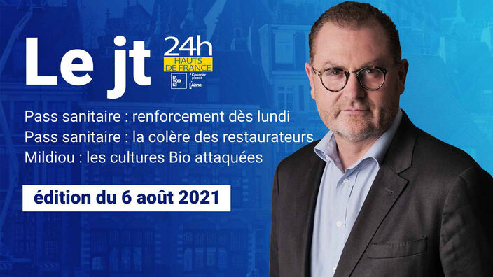 Le JT des Hauts-de-France du 6 août 2021