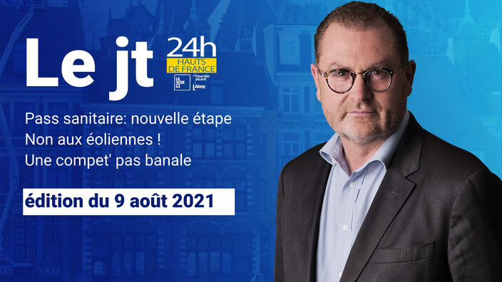 Le JT des Hauts-de-France du 9 août 2021