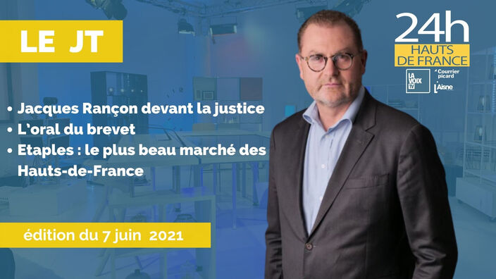 Le JT  des Hauts-de-France du 7 juin 2021