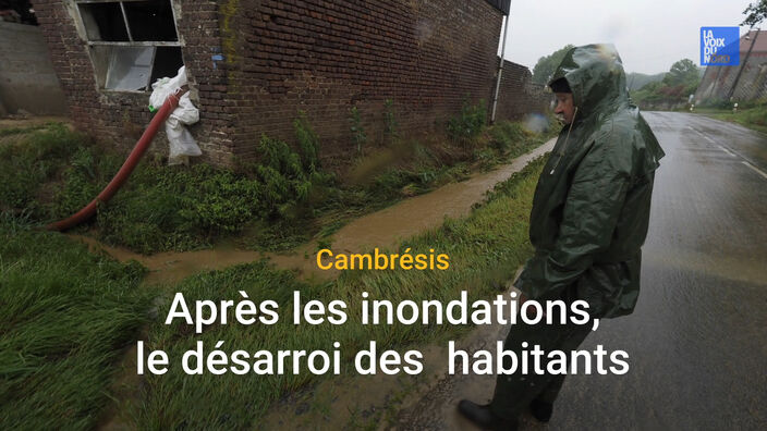 Inondations dans le Cambrésis : le désarroi des habitants