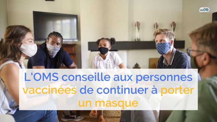 L'OMS conseille de garder le masque, même en étant vacciné