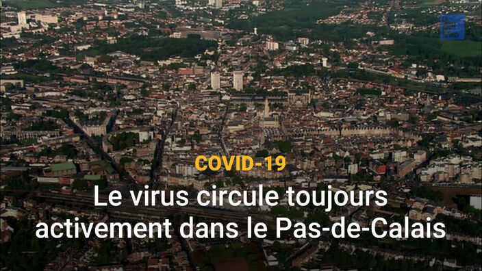 Pas-de-Calais: le virus du Covid-19 circule toujours activement