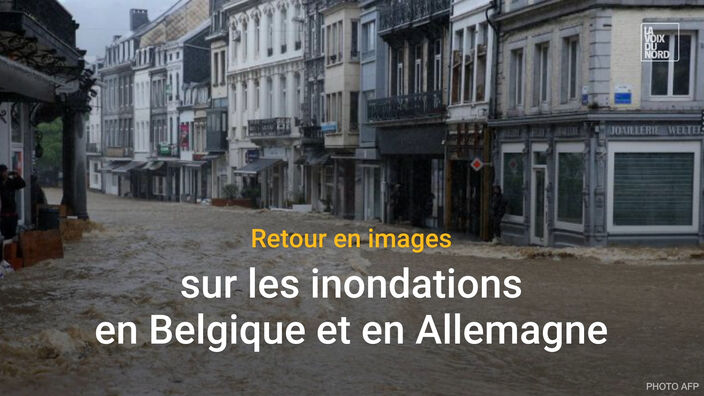 Retour en images sur les inondations en Belgique et en Allemagne