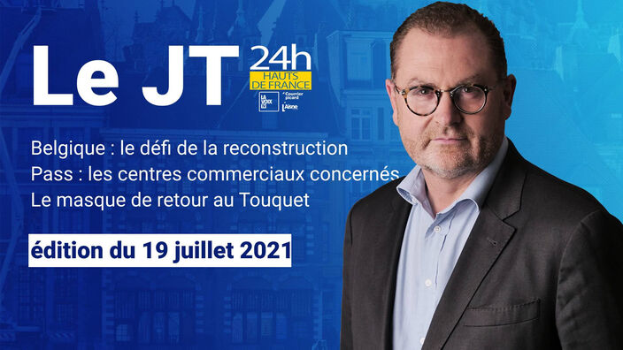 Le JT des Hauts-de-France du 19 juillet 2021