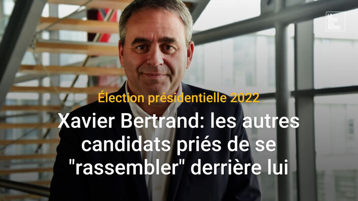 Xavier Bertrand : les autres candidats priés de se "rassembler" derrière lui