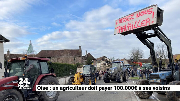 Oise : un agriculteur doit payer 100 000€ à ses voisins