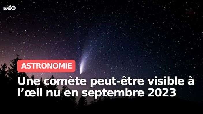 Une comète découverte en août sera peut-être visible à l’œil nu en septembre 2023, voici comment l’observer