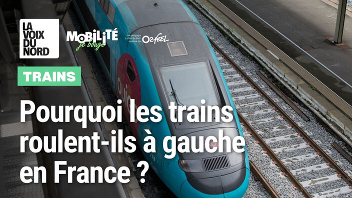 En France, pourquoi les trains roulent-ils à gauche ?