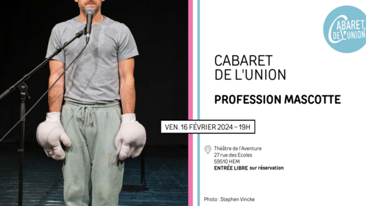 CABARET DE L'UNION : Profession Mascotte