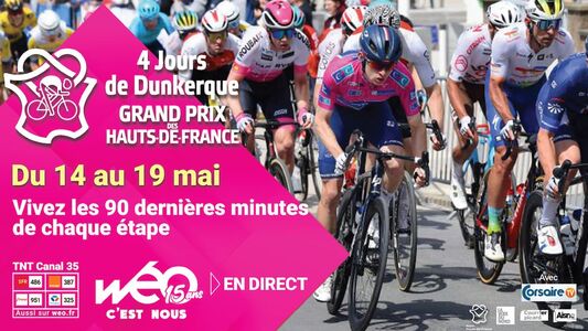 Les 4 Jours de Dunkerque - Grand Prix des Hauts-de-France, en direct sur Wéo