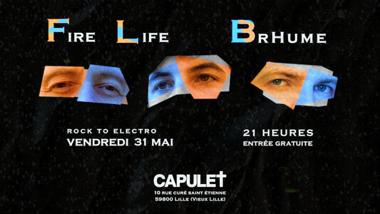 Fire Life + BrHume “rock to electro” au Capulet