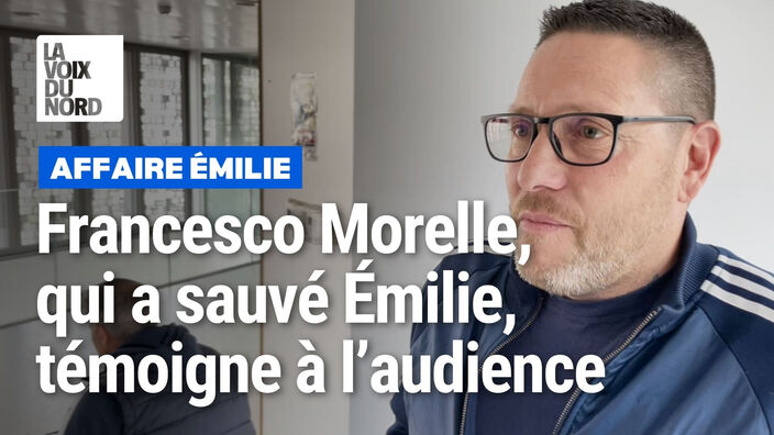 Affaire Émilie : Francesco Morelle, qui a sauvé la jeune fille, témoigne au procès