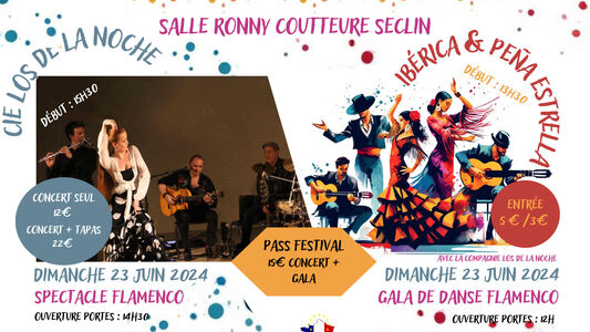 GALA DE DANSE FLAMENCO SECLIN IBÉRICA & PEÑA ESTRELLA 23 JUIN 2024 à 12h30 avec LOS DE LA NOCHE