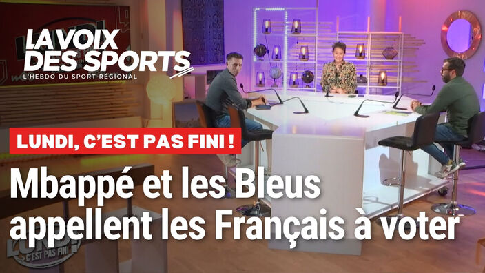 Mbappé et les Bleus appellent les Français à voter : on en parle dans Lundi, c'est pas fini !