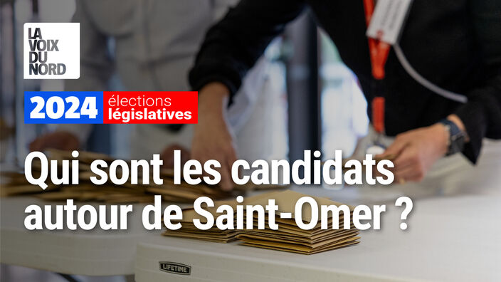 Législatives autour de Saint-Omer - quels sont les candidats ?