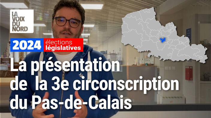 Législatives 2024 dans la 3ème circonscription du Pas-de-Calais : enjeux et candidats