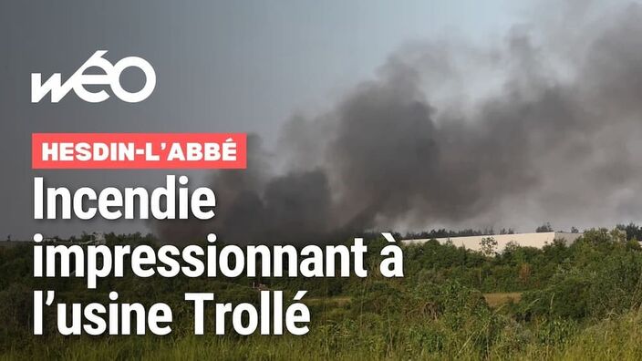 Un impressionnant incendie a frappé l’usine Trollé à Hesdin-l’Abbé