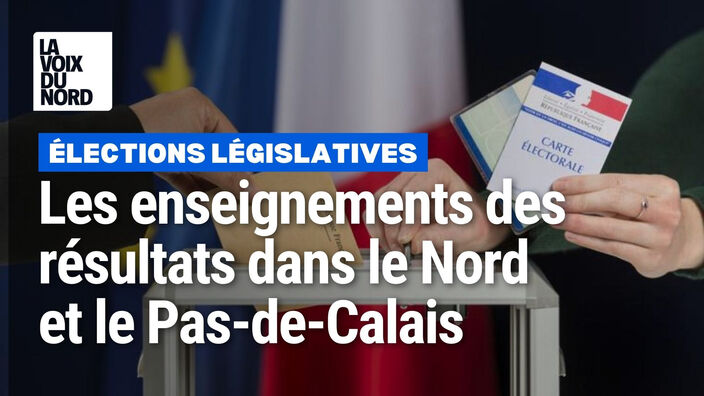 Législatives : vague RN, front républicain... Les résultats dans le Nord et le Pas-de-Calais