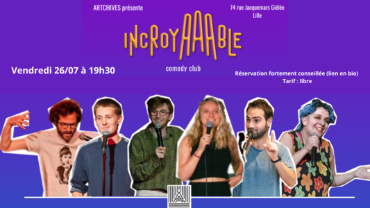I STAND-UP L'INCROYAAABLE COMEDY CLUB X ARTCHIVES I