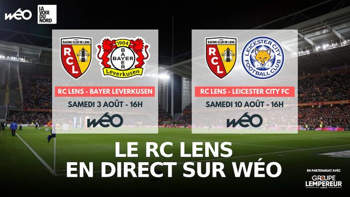 Lens - Bayer Leverkusen et Lens - Leicester, en direct sur Wéo