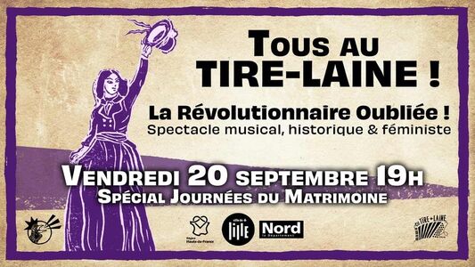 Tous au Tire-Laine spécial journée du matrimoine : La Révolutionnaire Oubliée