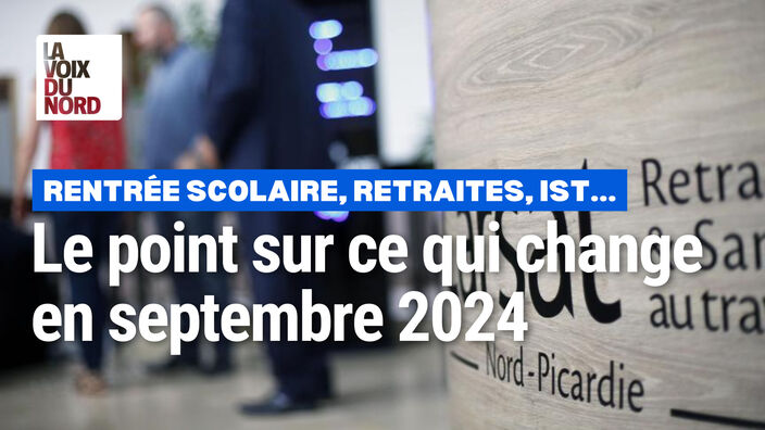 Rentrée, retraite, IST... : ce qui change en septembre 2024