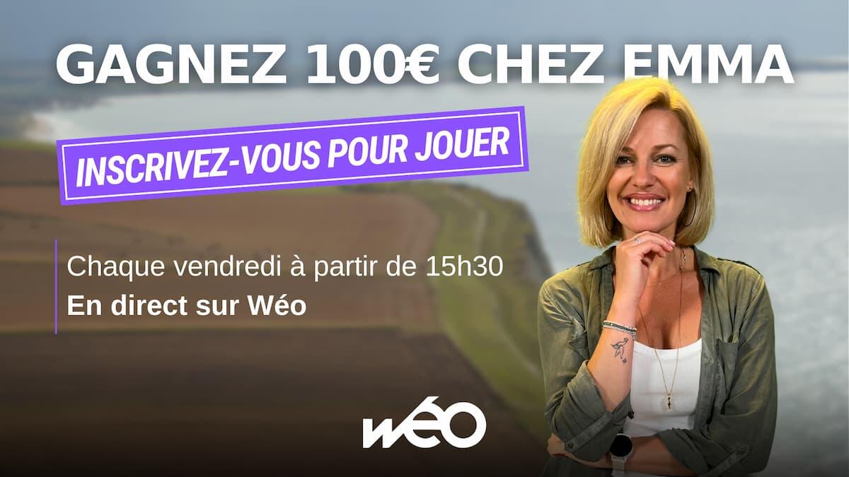 Jouez avec Emma chaque vendredi en direct sur Wéo