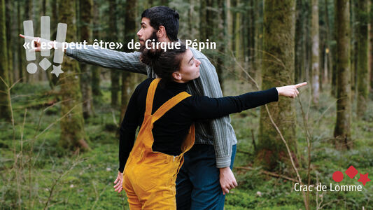 "C'est peut-être" de Cirque Pépin