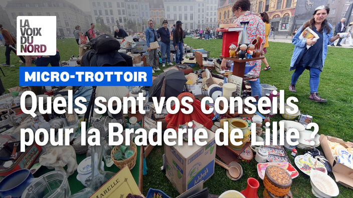 Vos conseils pour la Braderie de Lille !