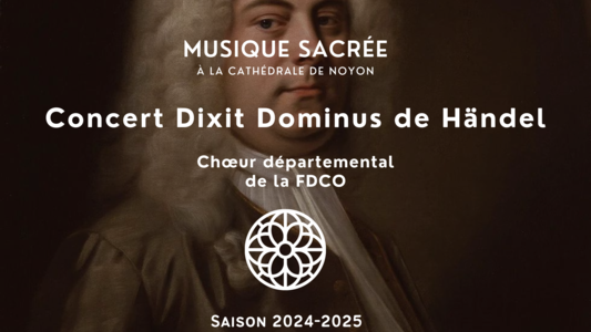 Concert Dixit Dominus de Händel par le chœur départemental de la FDCO