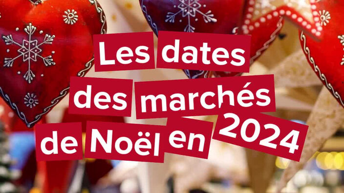 Les dates des marchés de Noël en 2024