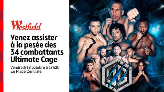 Ultimate Cage III : rendez-vous pour la pesée médiatique des 34 combattants à Westfield Euralille