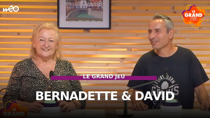 Le Grand Jeu avec Bernadette et David