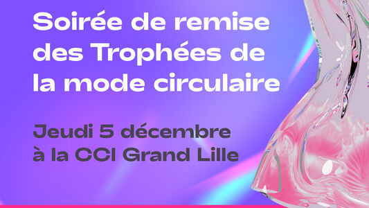 La 3e Cérémonie de Remise des Trophées européens de la mode circulaire !