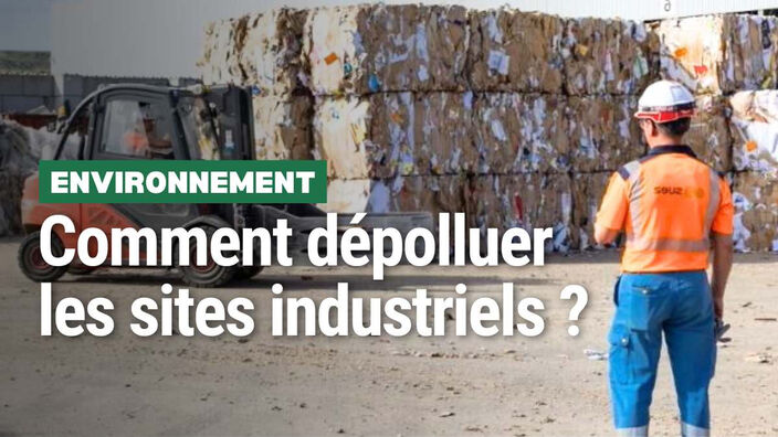 Comment dépolluer les sites industriels ?