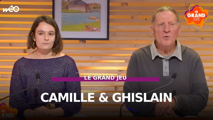 Le Grand Jeu avec Camille et Ghislain