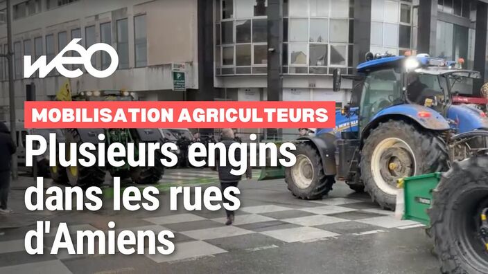 Mobilisation des agriculteurs : plusieurs engins dans les rues d'Amiens