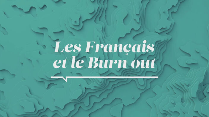 La Santé D'abord : Les Français et le Burn out 