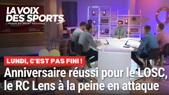 Anniversaire réussi pour le LOSC, (encore) des problèmes en attaque pour Lens, on en parle dans Lundi, c'est pas fini !